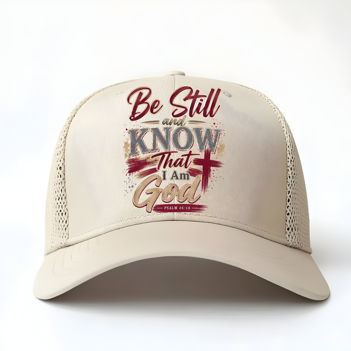 Be Still and Know That I Am God Hat DTF Transfer