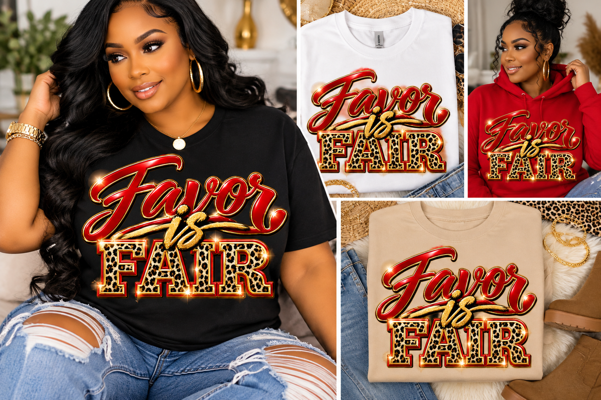 Favor is Fair DTF Transfer