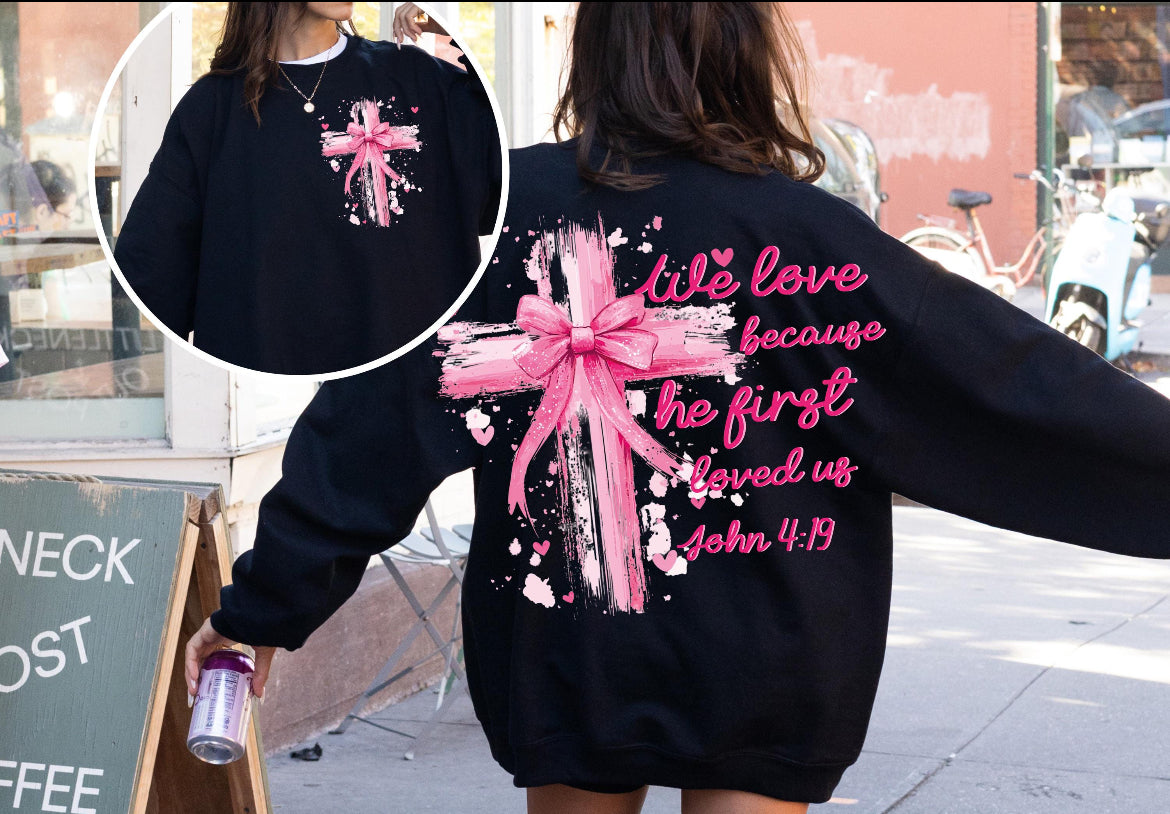 We love because he first loved us. Pocket and back DTF Transfer