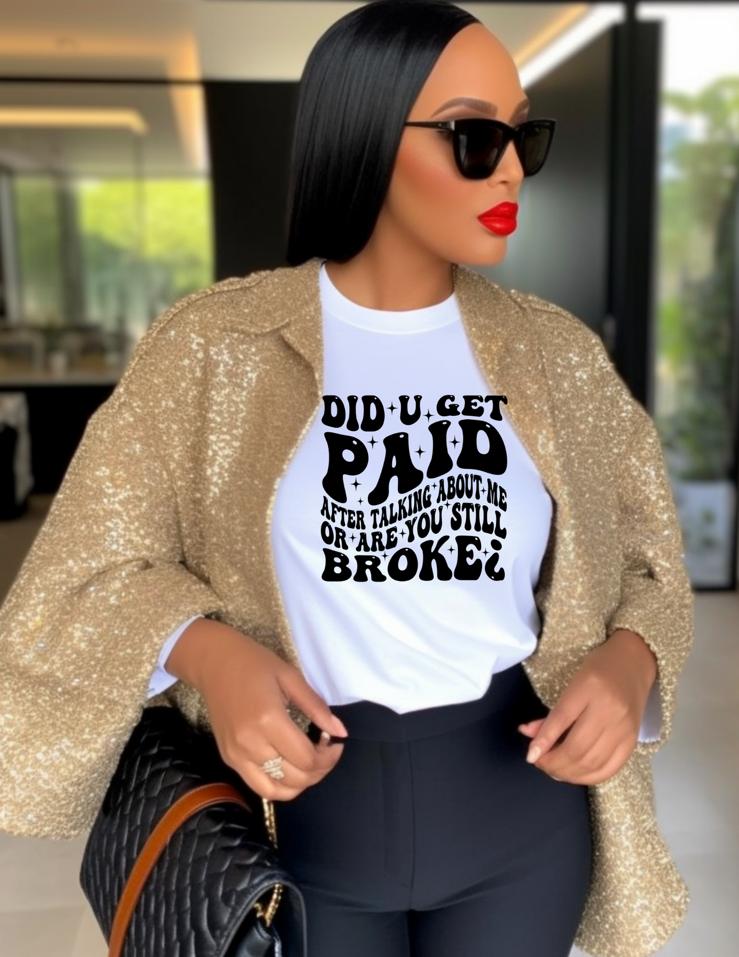 Did you get Paid After you Talked about me Shirt
