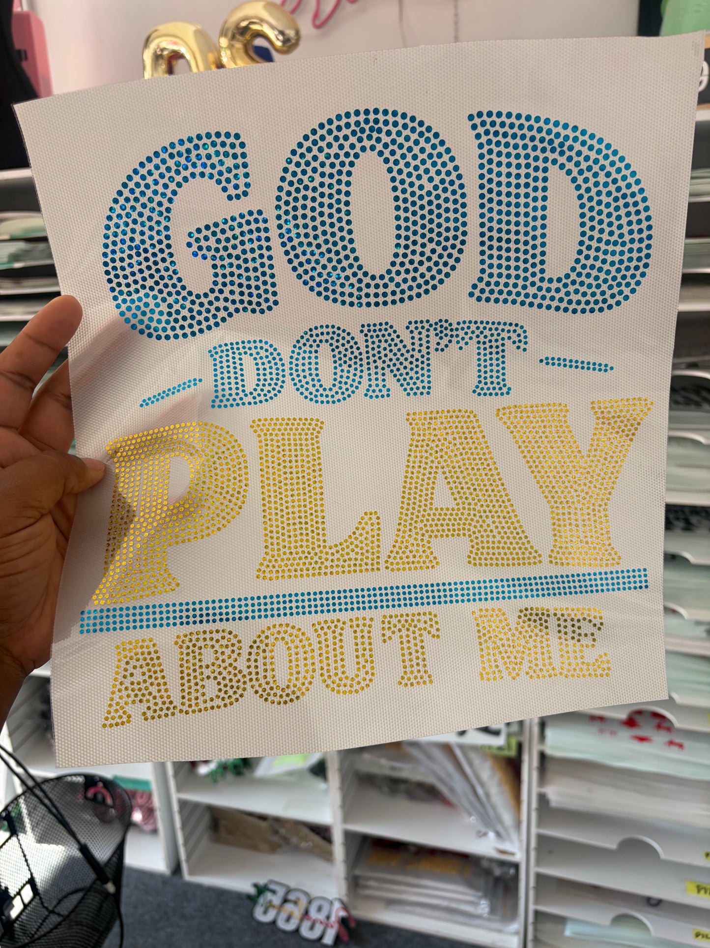 God don’t play about me Spangle Transfers
