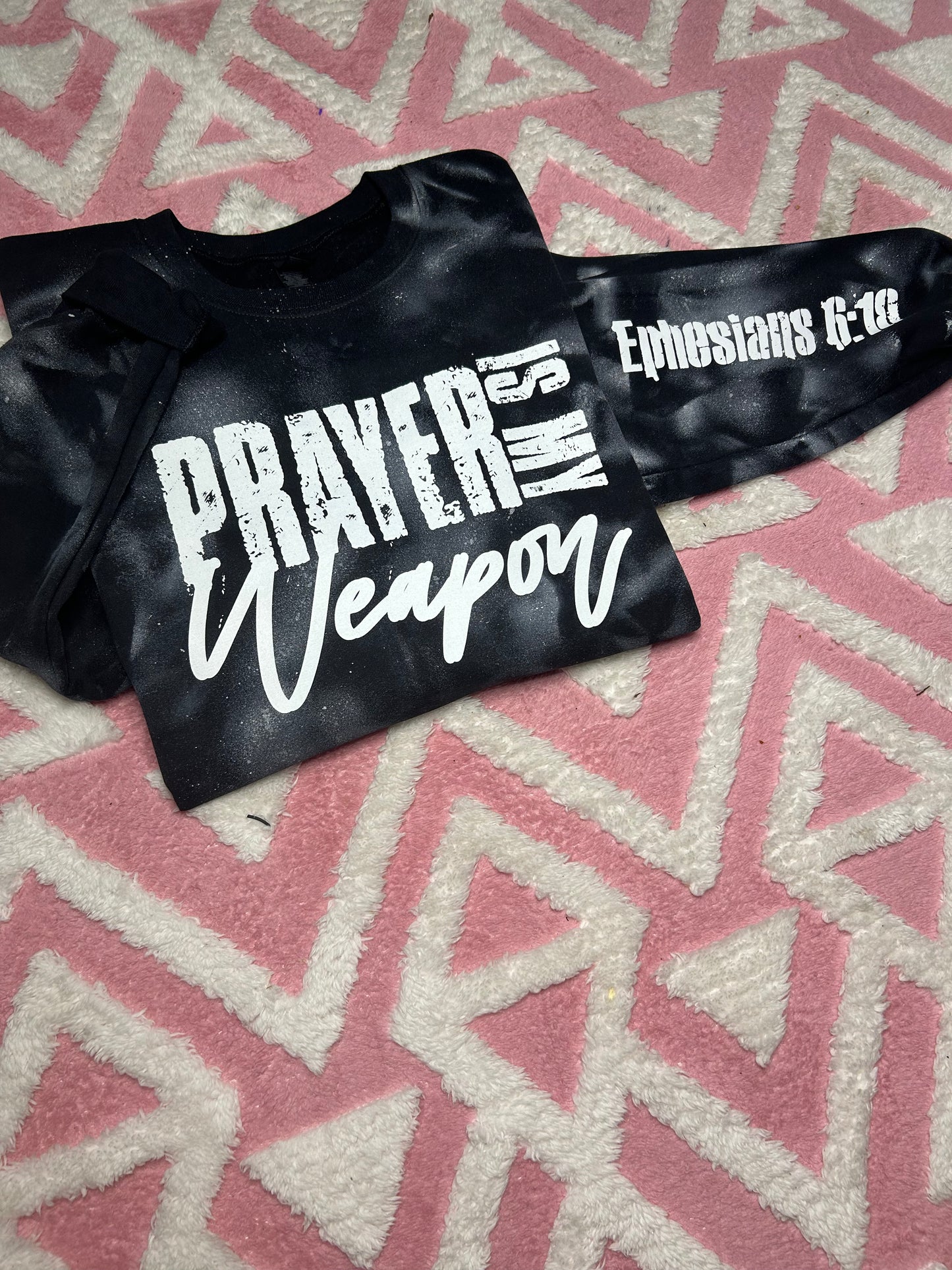 Prayer is my Weapon Sweatshirt