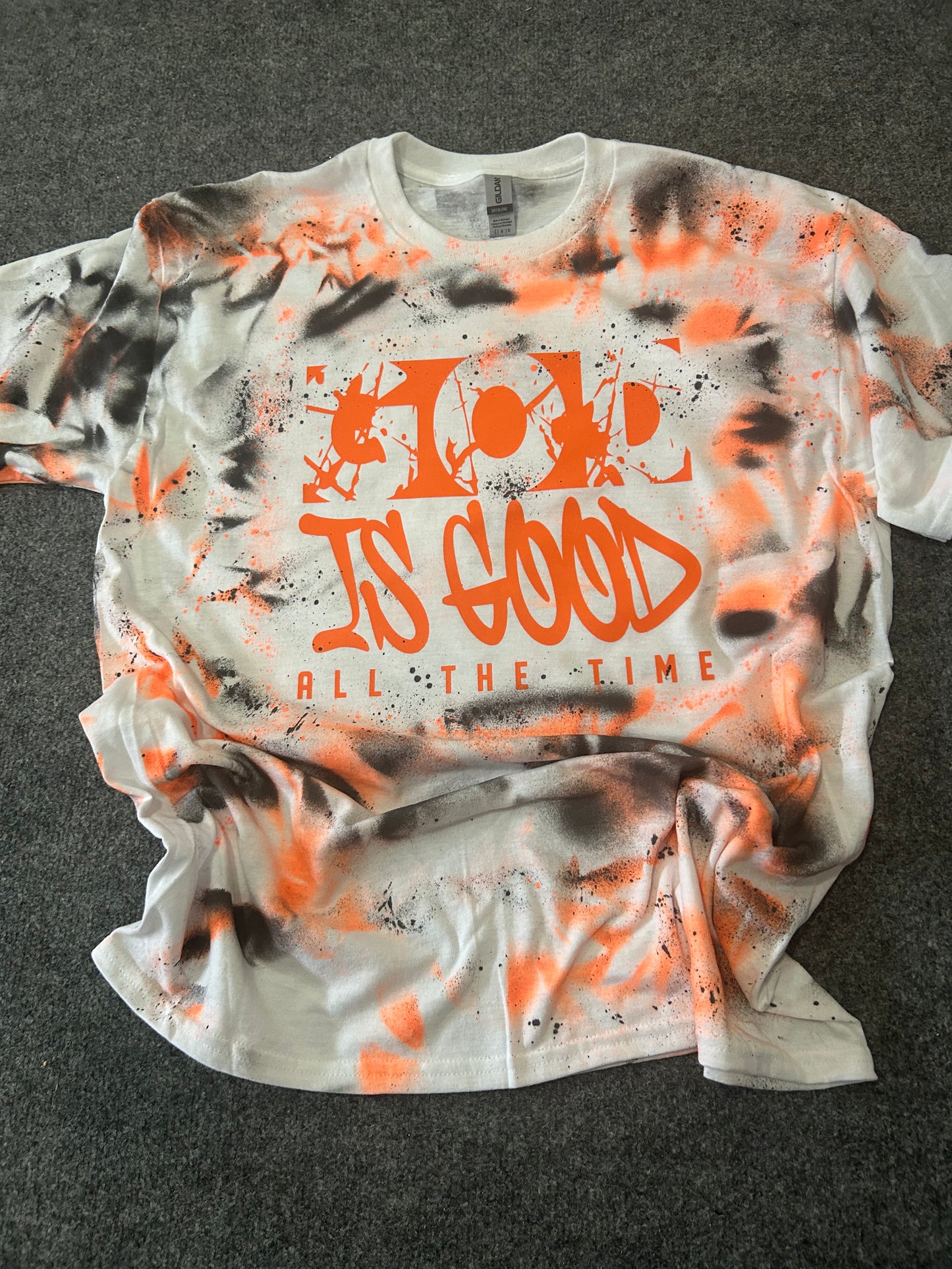 God is Good all the time Dye Shirt