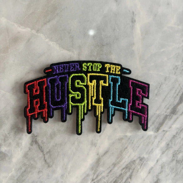 Never Stop the Hustle Hat Patch Custom Embroidered Hat Patches for Trucker Hats | Iron On
