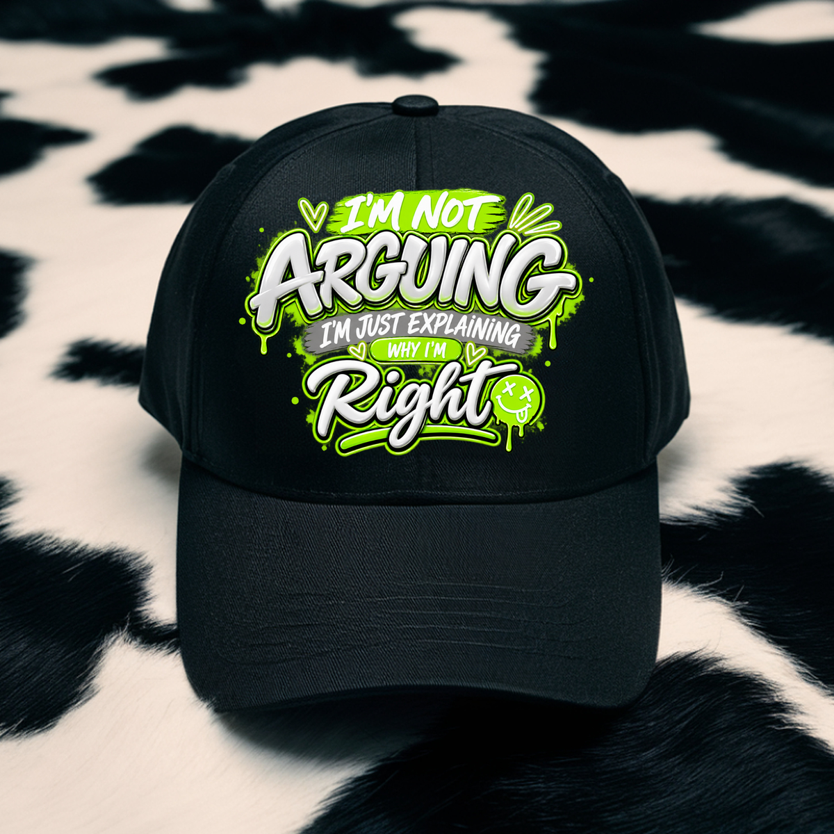 I'm Not Arguing I'm Just Explaining Why I'm Right (white writing) Hat DTF Transfer