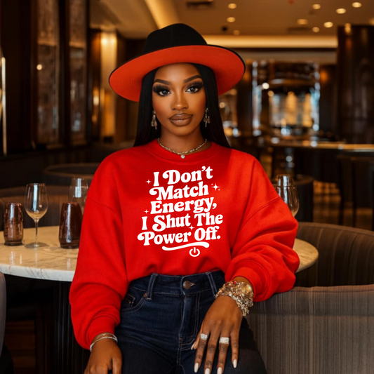 I don't Match Energy I shut the Power Off Screen Prints