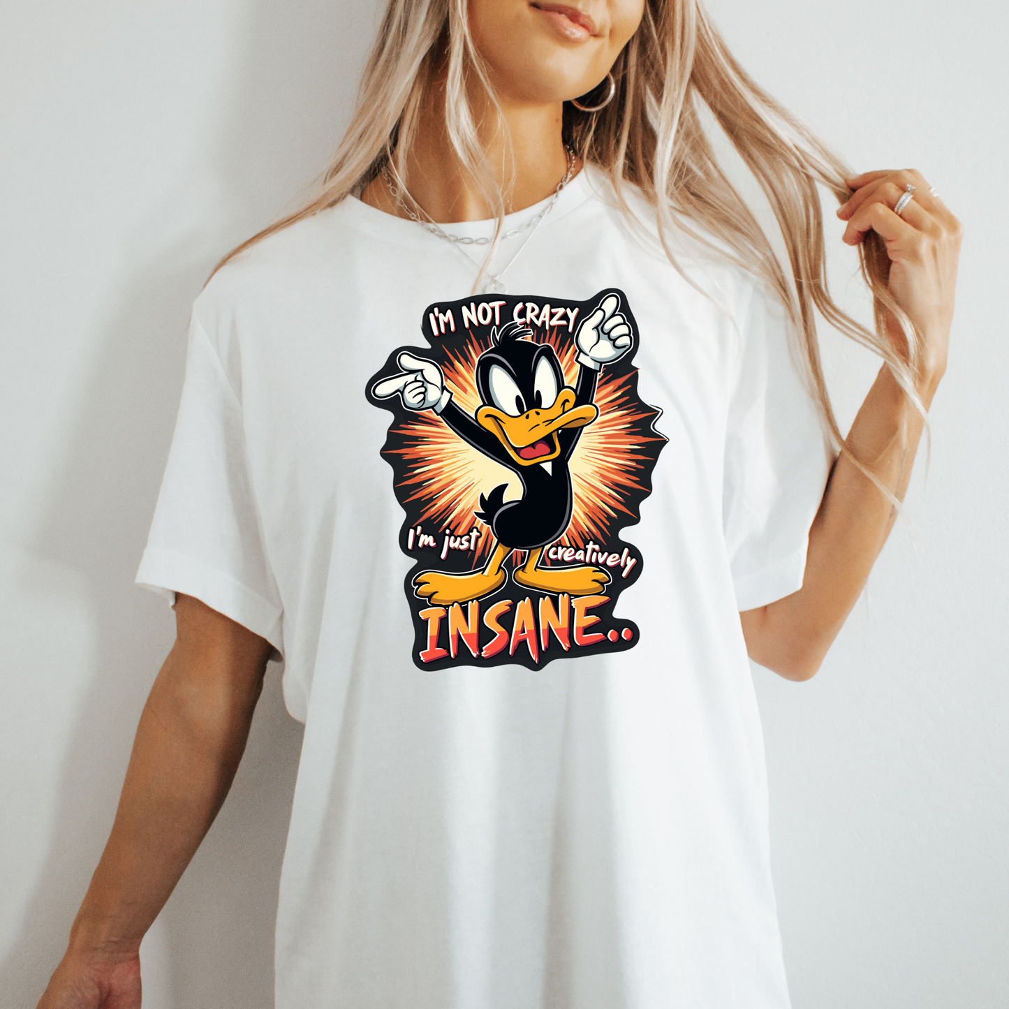 Daffy I'm Not Crazy.....Creatively Insane DTF TRANSFER