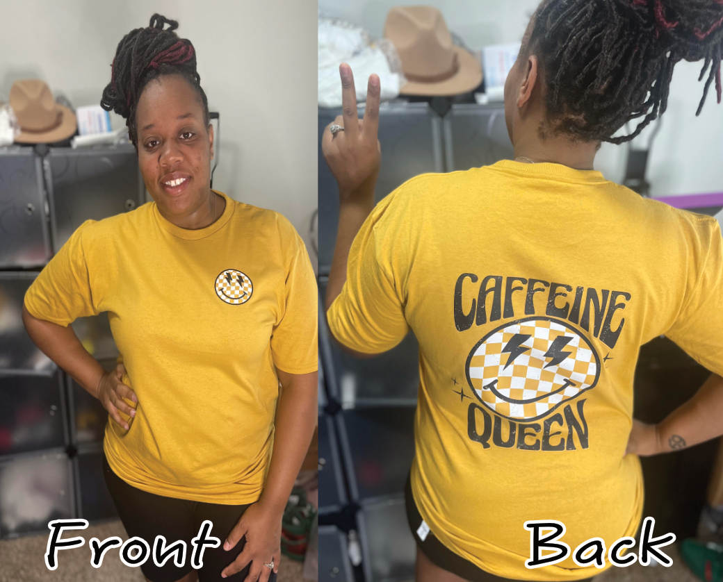 Caffeine Queen Shirt (pocket size and back)