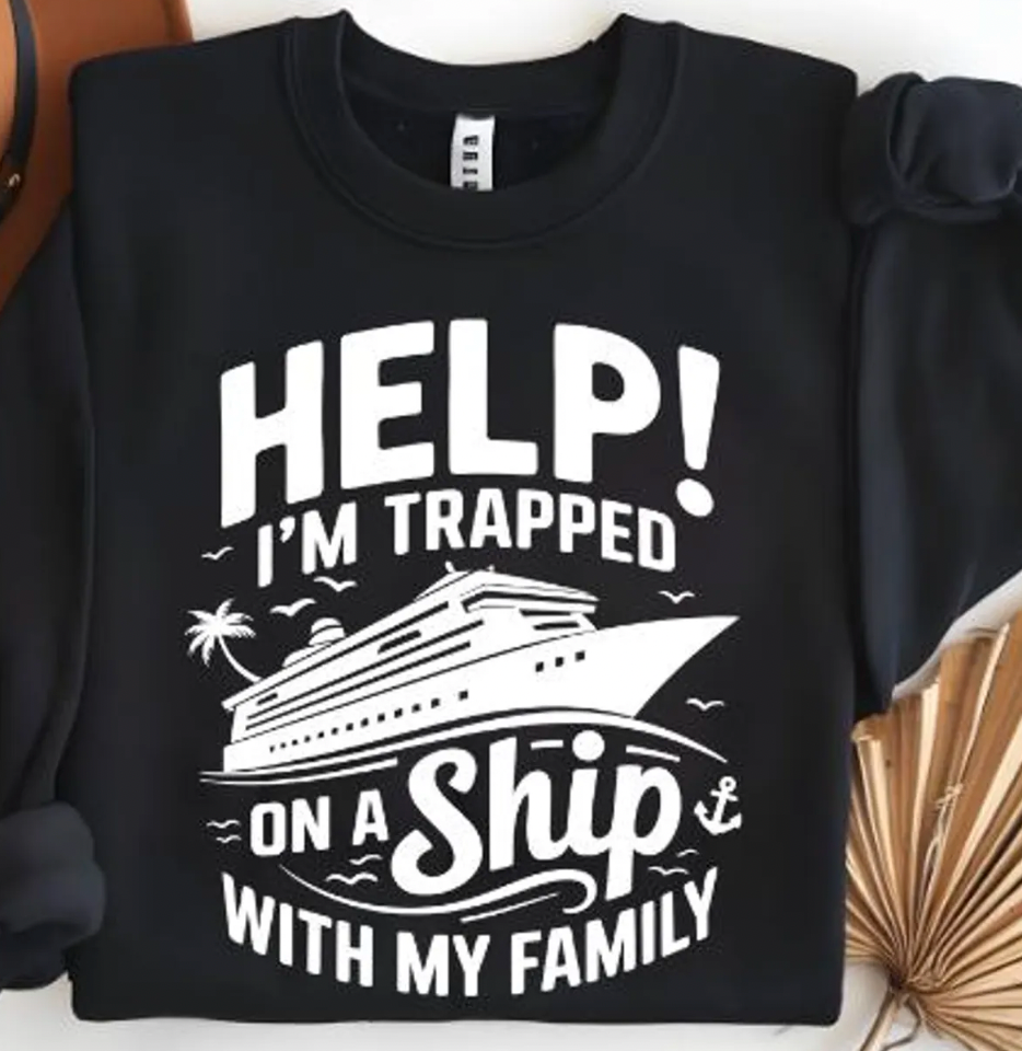 Help I'm Trapped On A Ship With My Family DTF Transfer