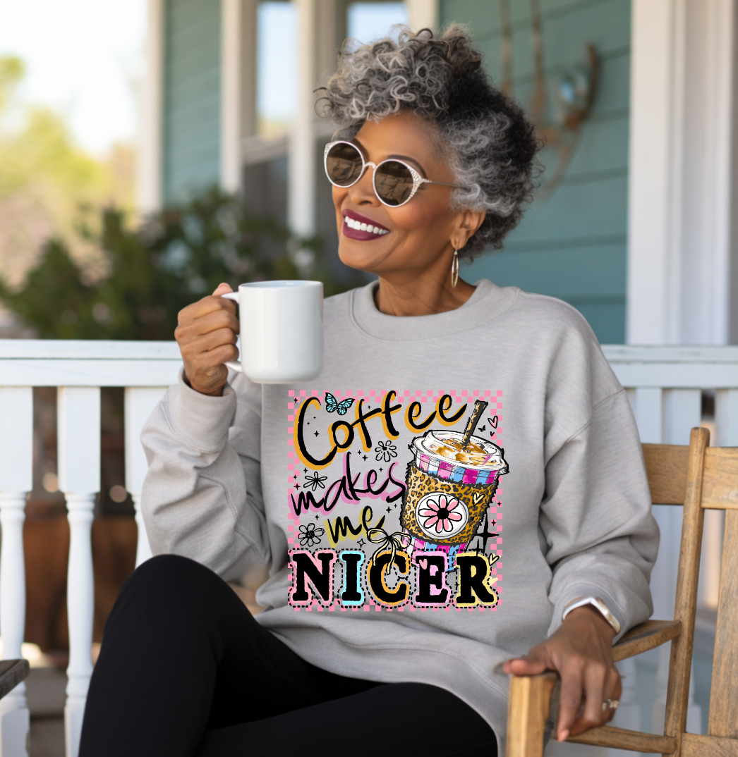 Coffee Makes Me Nicer DTF Transfer