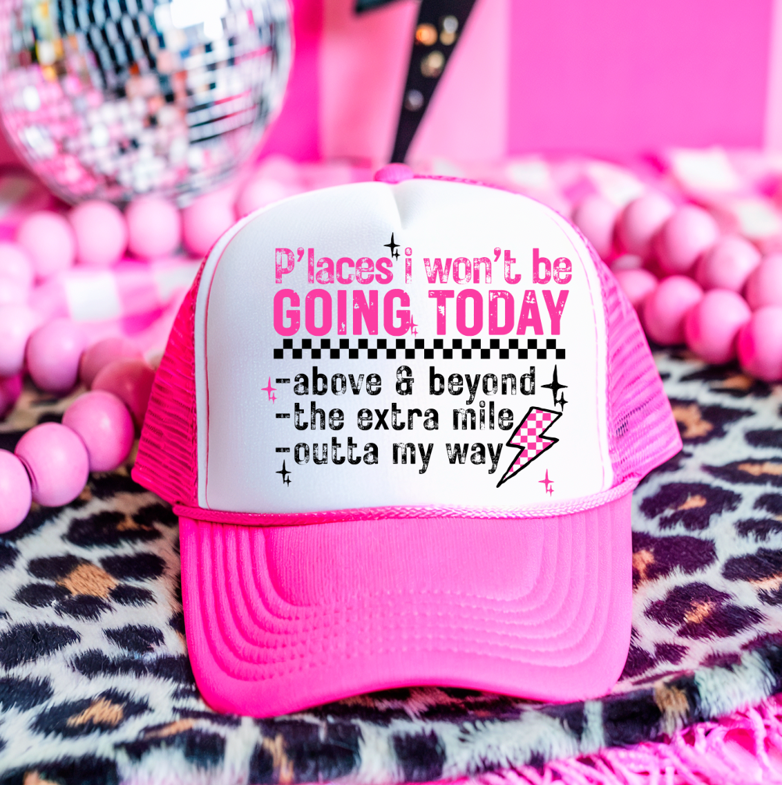 Places I wot be going today DTF Hat Transfer