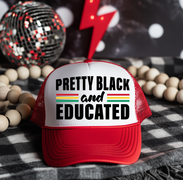 Pretty Black and Educated DTF Hat Transfer