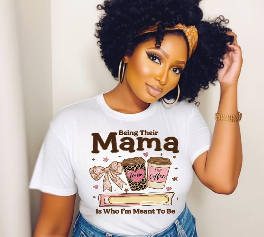 Being Their Mama DTF TRANSFER