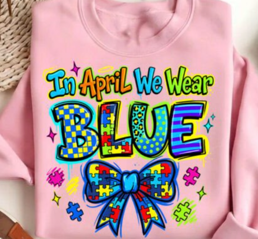 In April We Wear Blue Autism DTF Transfer