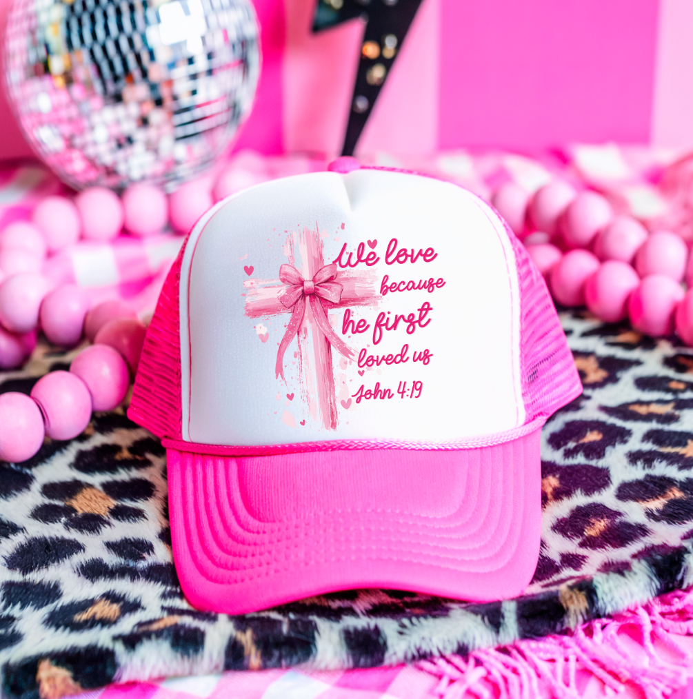 3 inch We love because HE first Loved Me Hat Transfers