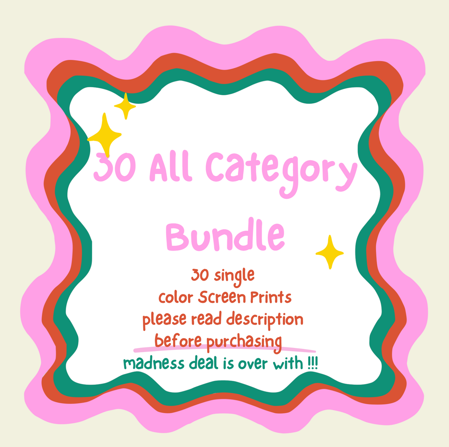 30 All-Category Screen Print Bundle