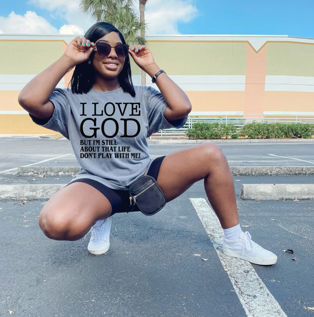 I love God but Im still about that Life PNG & SVG