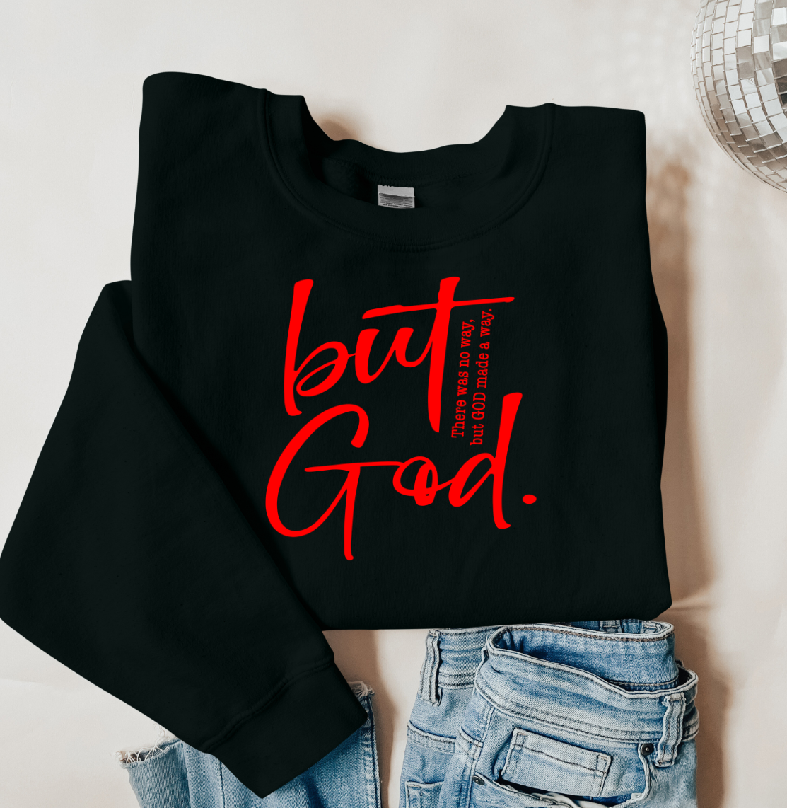 But God Sweatshirt
