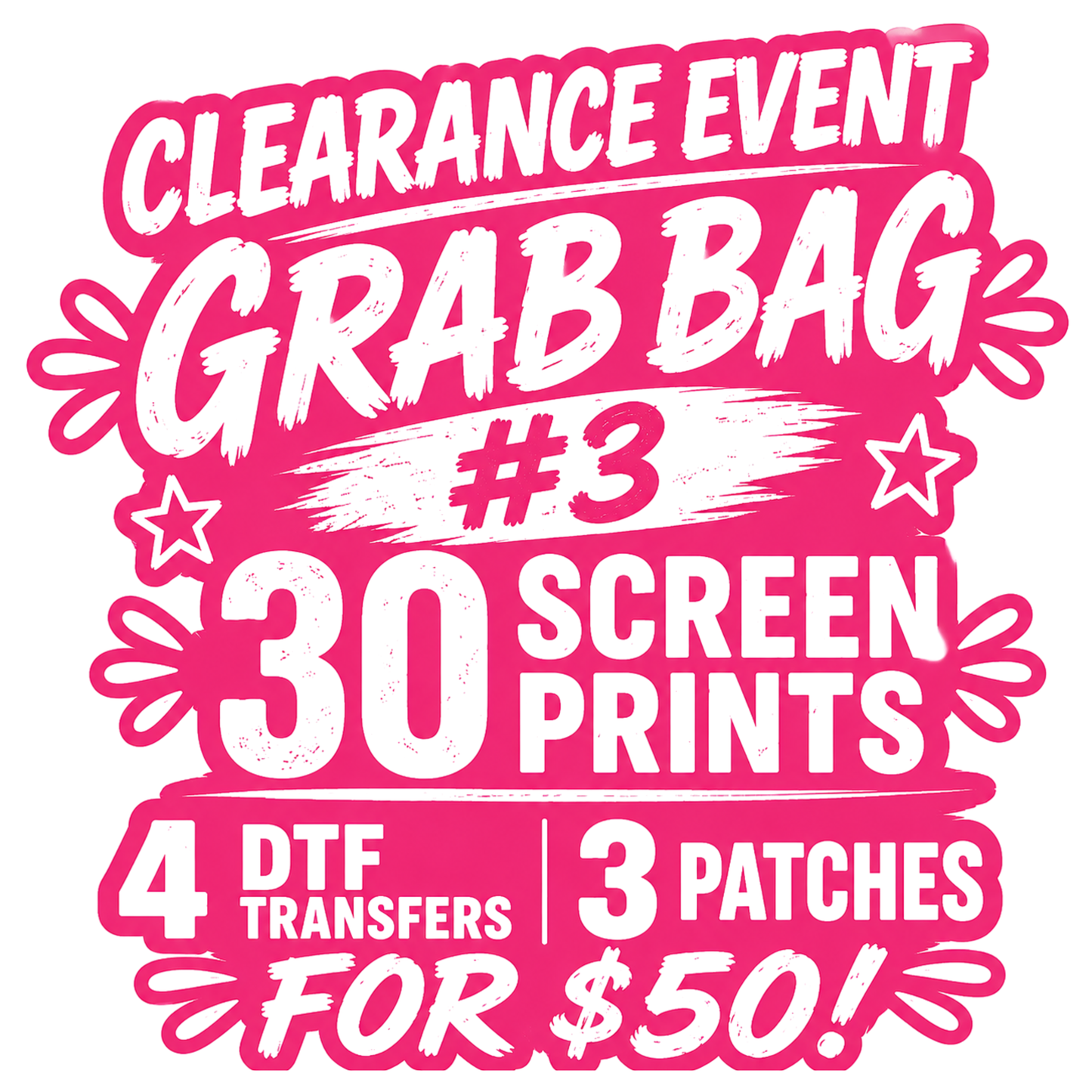 Clearance Event Grab Bag #3 | 30 Screen Prints, 4 DTF Transfers & 3 Patches