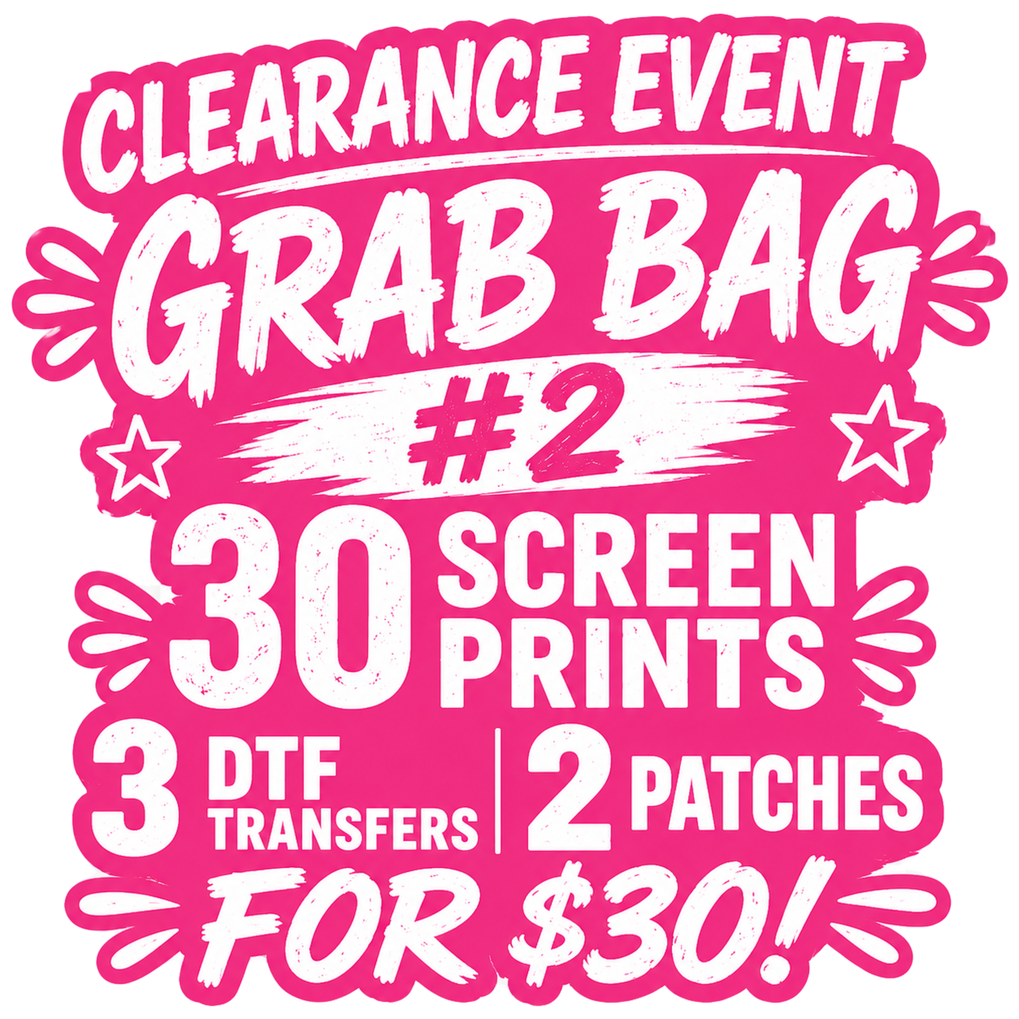 Clearance Event Grab Bag #2 | 30 Screen Prints, 3 DTF Transfers & 2 Patches