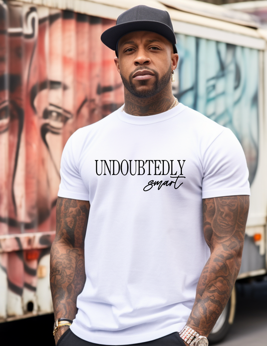 Unisex Undoubtedly Smart Screen Print