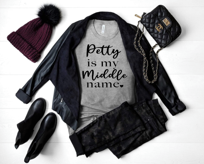 Petty is My Middle Name PNG & SVG