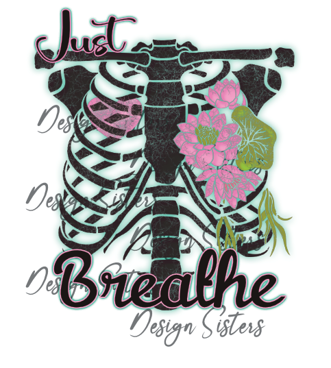 Just Breathe Skeleton Distressed Look PNG Only