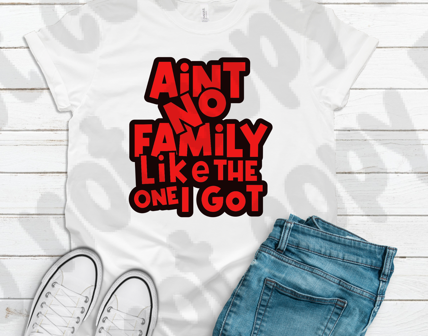 Aint no Family Like the one I got Shirt (Black & Red writing)