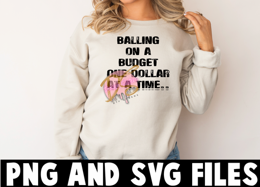 Balling on Budget one dollar at a time PNG & SVG