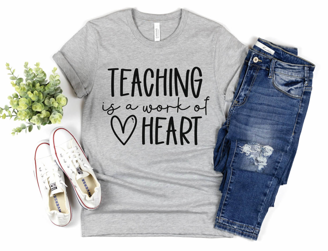 Teaching is a work of heart Shirt