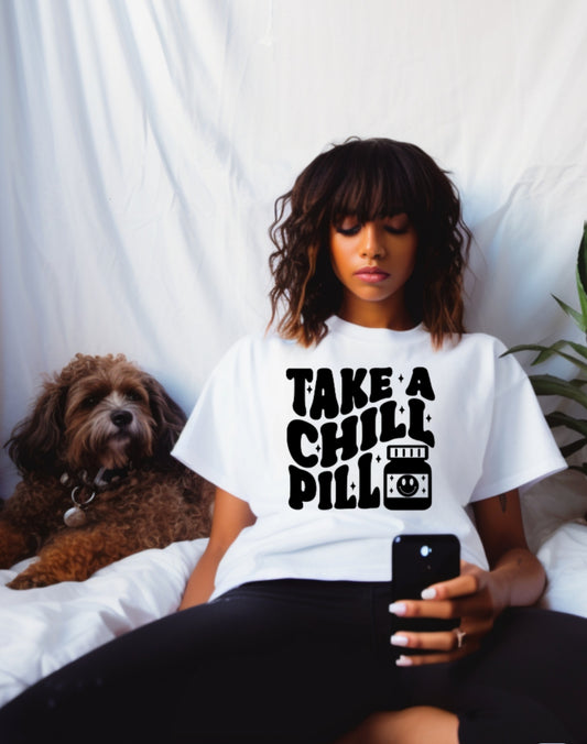 Take a Chill Pill Screen Print