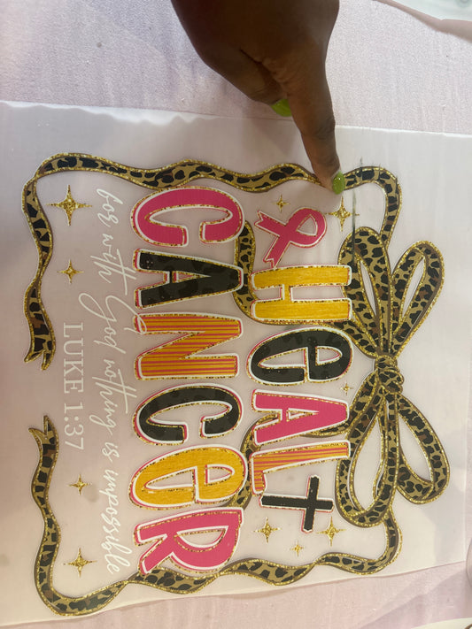 Heal Cancer DTF  ( the prints do have MINOR SCUFFS and they will be SOLD AS IS).