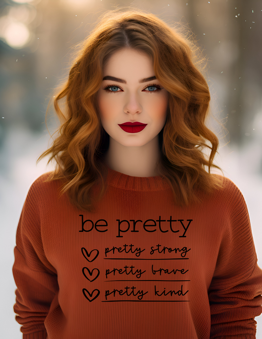 Be Pretty SCREEN PRINT