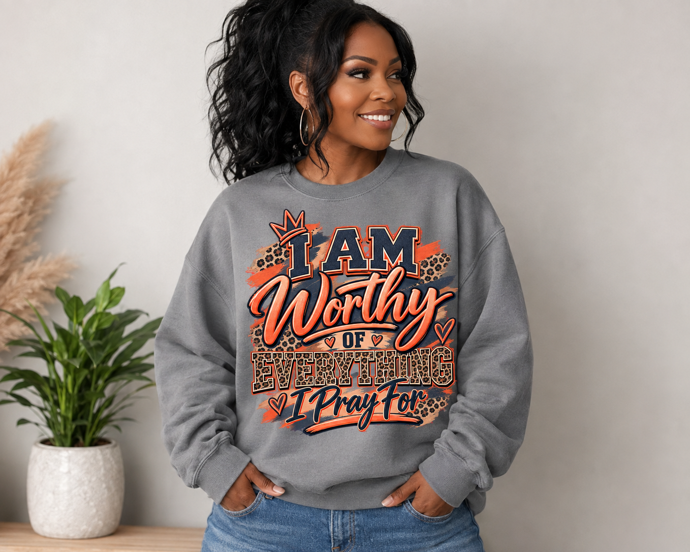 Worthy of Everything I prayed for Sweatshirt