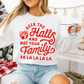 Deck the Halls......Not Your Family Members Screen Print
