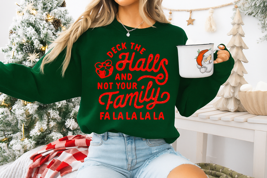 Deck the Halls......Not Your Family Members Screen Print