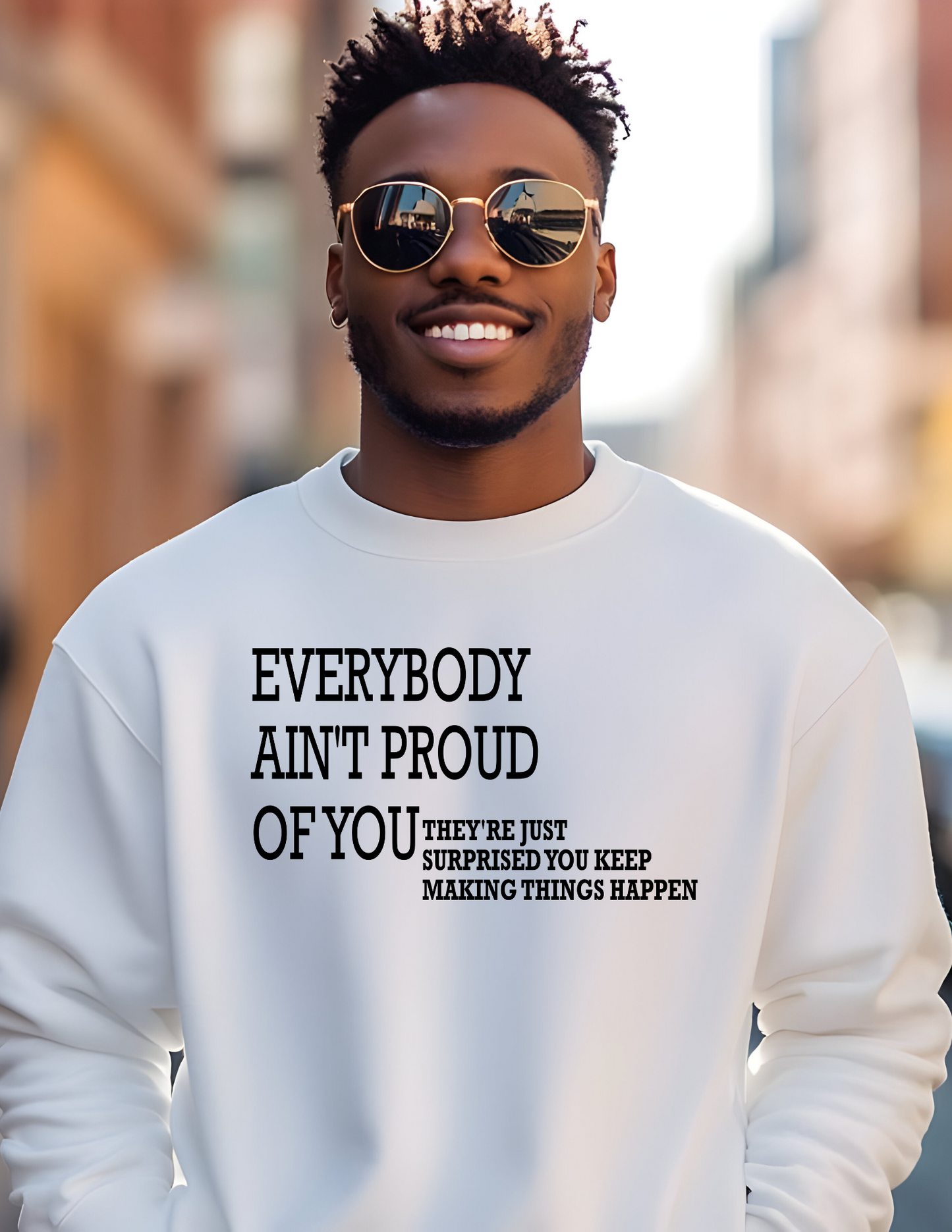 Everybody Ain't Proud of You Screen Print