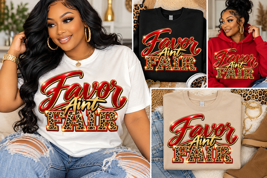 Favor Aint Fair DTF Transfer