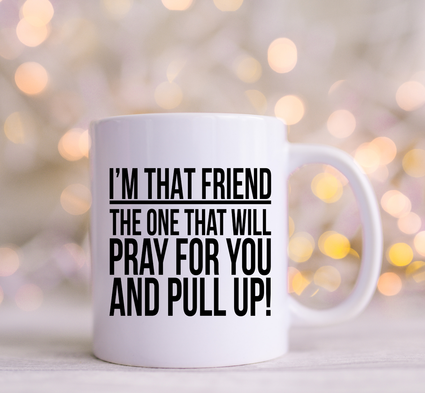 Im that Friend that will pray for you and Pull Up Decals