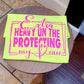 11 inch Extra Heavy of the Protecting my Peace DTF Transfer