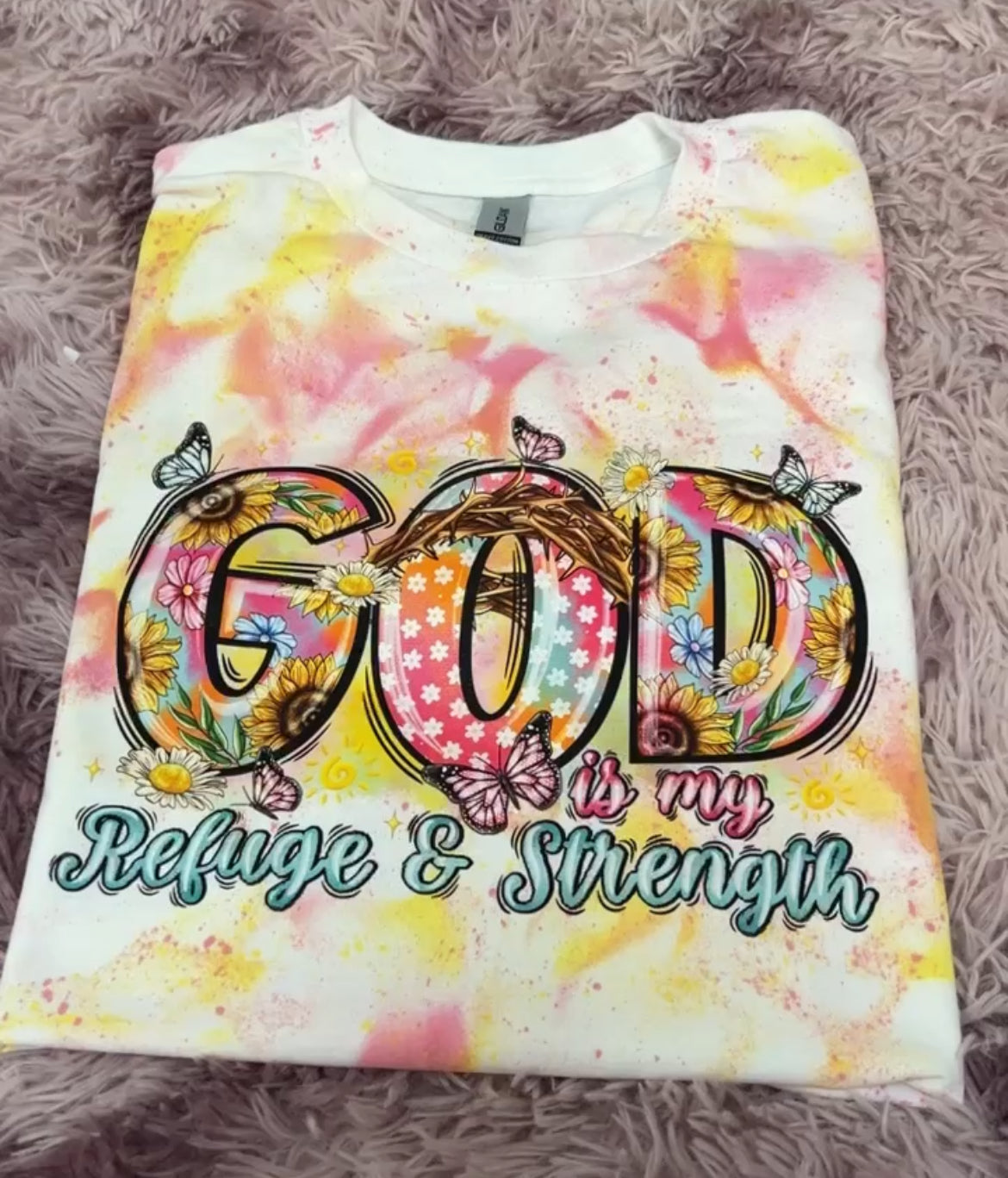 God is my Refuge and Strength Tie Dye Shirt