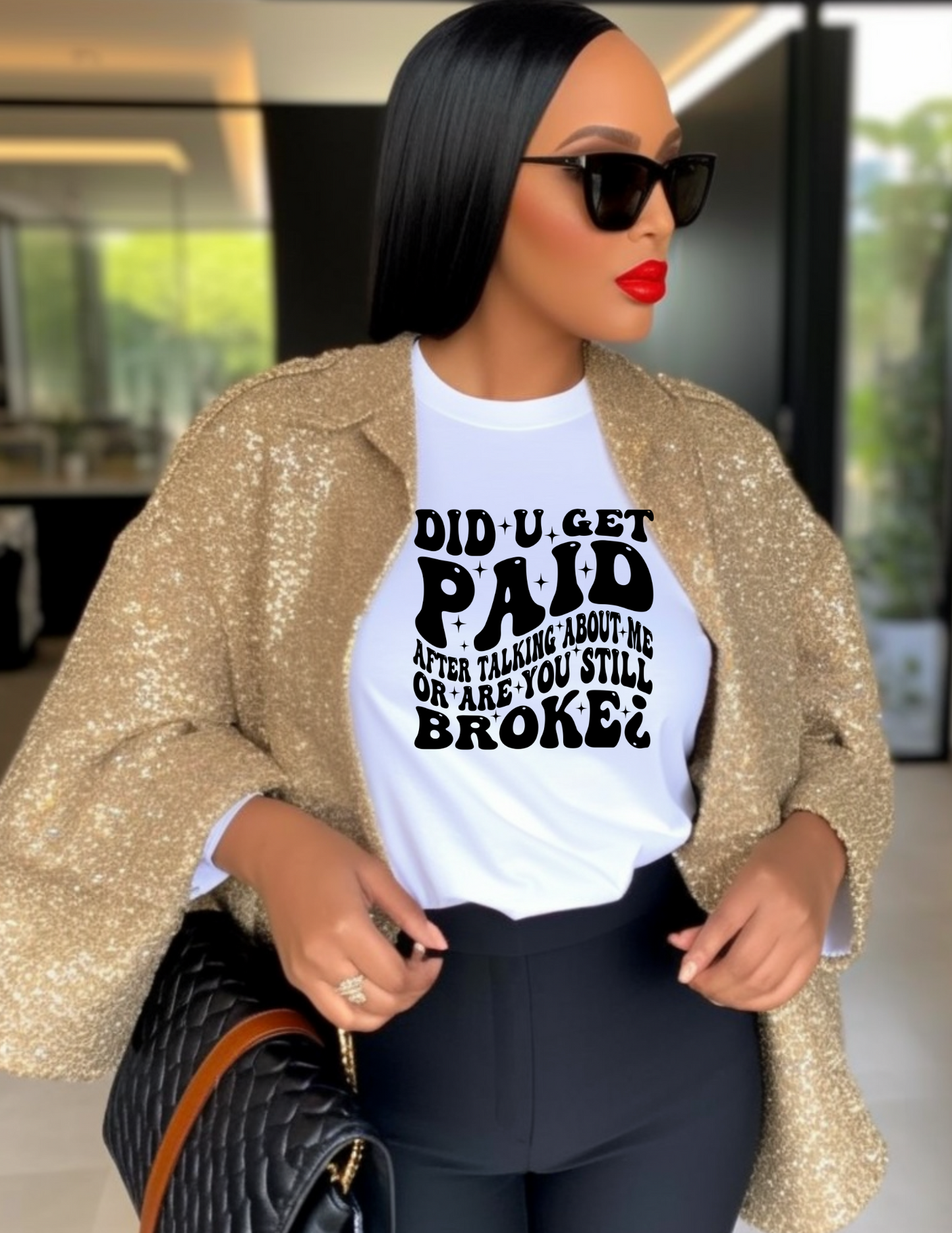 Did you get Paid After you Talked about me  Shirt