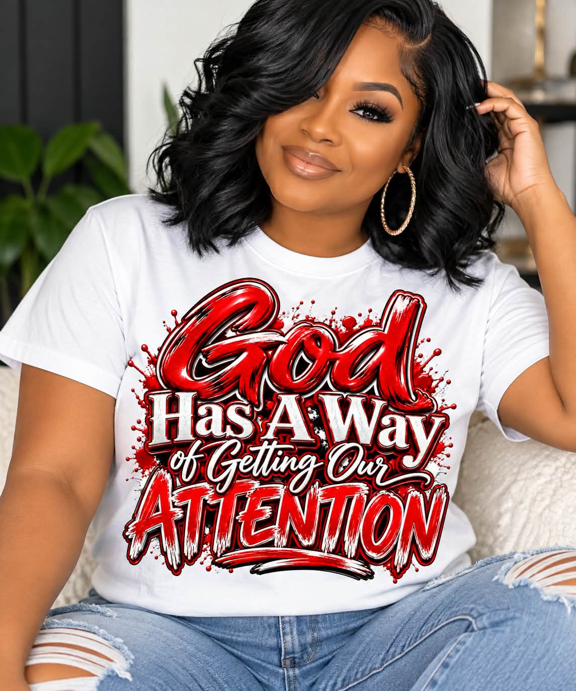 God Has a Way of Getting Our Attention DTF Transfer