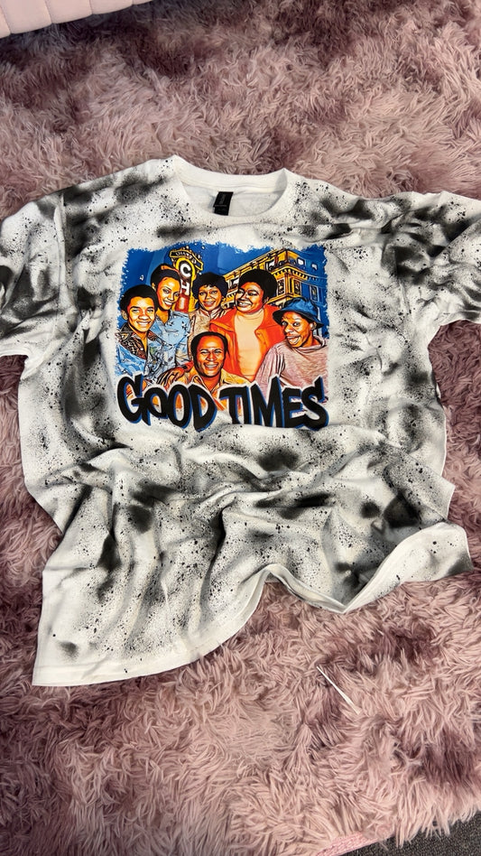 Good Times  Tie Dye Shirt