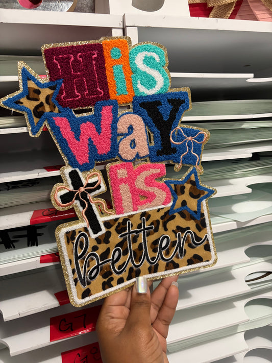 His Way is Better Custom Chenille Patches for Jackets | Embroidered & Varsity Style