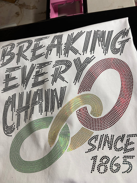 Breaking Every Chain Since 1865 Spangle Transfer, Heat Transfer, Juneteenth Transfer, Juneteenth Shirt Design, History Bling Transfer
