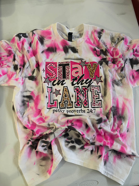 Stay in Thy Lane tye Dye  Shirt