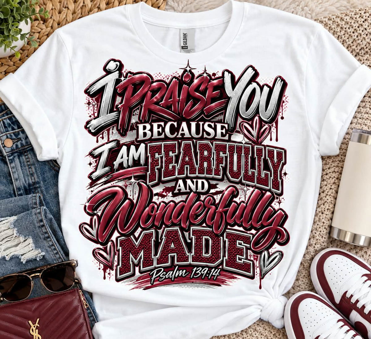 I Praise You for I am Fearfully and Wonderfully Made DTF Transfer