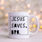 Jesus Saves Bro UV Decal