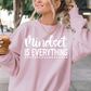 Mindset is Everything Screen Print